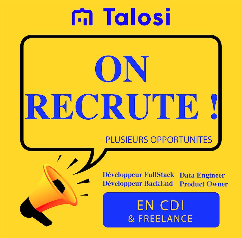 De bonnes opportunités chez Talosi !